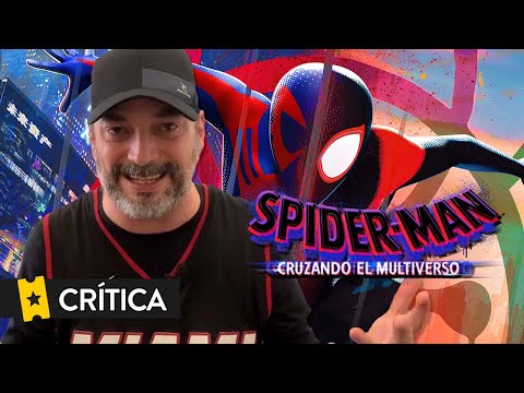 Crítica 'Spider-Man: Cruzando el multiverso' ('Spider-Man: Across the Spider-Verse')