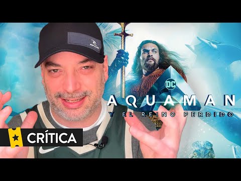 Crítica 'Aquaman y el reino perdido'