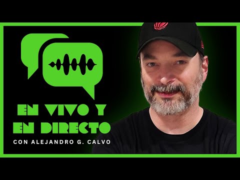 EN VIVO Y EN DIRECTO con Alejandro G. Calvo S01_E04